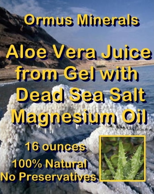 Ormus Minerals Aloe Vera Juice from Gel with Dead Sea Salt Magnesium Oil