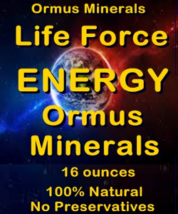 Ormus Minerals Life Force Energy ORMUS MINERALS