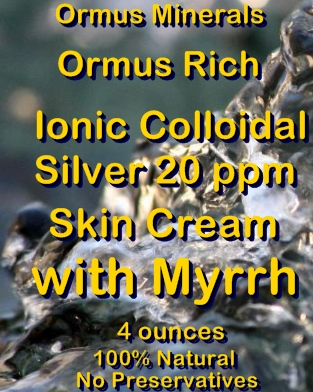 Ormus Minerals Ormus Rich Ionic Colloidal Silver 20 ppm Skin Cream with Myrrh Ormus Minerals Ormus Rich Ionic Colloidal Silver 20 ppm Skin Cream with Myrrh