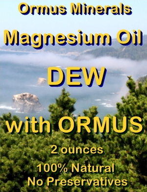 Ormus Minerals Magnesium Oil DEW with Ormus Ormus Minerals Magnesium Oil DEW with Ormus