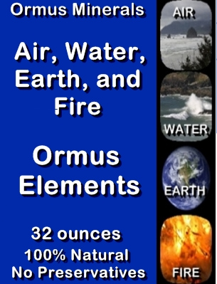 Ormus Minerals, Air, Water, Earth and Fire Ormus Minerals
