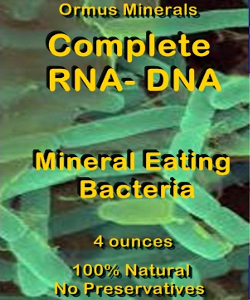 Ormus Minerals Complete RNA-DNA Minerals Eating BACTERIA Ormus Minerals Complete RNA-DNA Minerals Eating BACTERIA