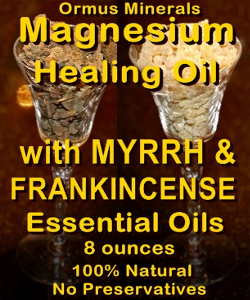 Ormus Minerals Magnesium Healing Oil with MYRRH & FRANKINCENSE EO'S
