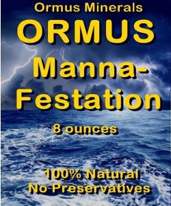 Ormus Minerals ORMUS Manna-festations Ormus Minerals ORMUS Manna-festations